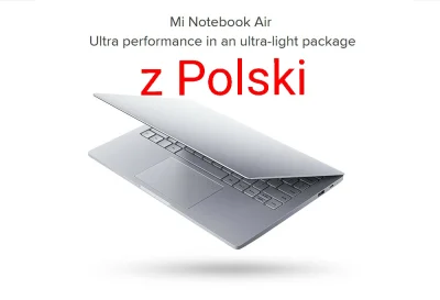 sebekss - Tylko 679$ za Xiaomi Mi Notebook Air 8/256GB i5-7200U z dostawą z Polski!
...