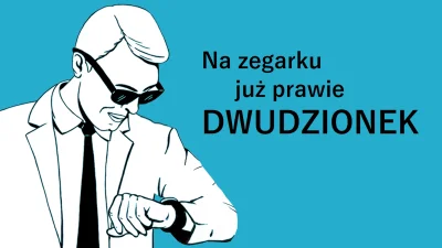 chwed - To już tuż, tuż.

#dwudzionek #weekend #hahaszki #dwudzionekwpis #dziennazm...