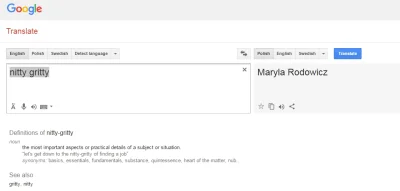 bambosze_babuni - Sprawdzam w Google Translate, co znaczy "nitty gritty", kiedy nagle...