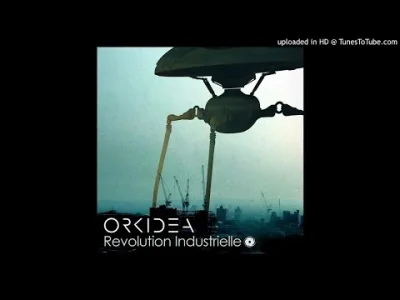 lothar1410 - Orkidea - Revolution Industrielle 
czo ten Orkidea
#trance