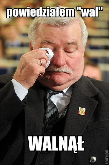 Niedowiarek - @lechwalesa: w mordę?