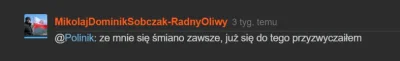 Polinik - @Iduun: 
No to jak ktoś nie znosi psychicznie podś#!$%@? to niech się nie ...