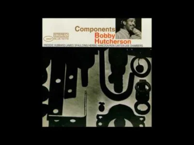 fraser1664 - #muzyka #jazz

Wczoraj w wieku 75 lat zmarł Bobby Hutcherson amerykańs...