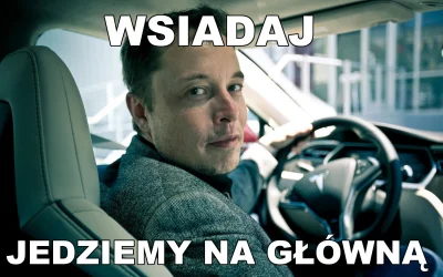 l.....r - Elon Musk to jedna z niewielu osób które mi naprawdę imponują. Ma lekko pon...