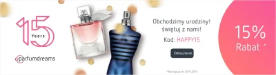 SnoobDuog - Promocja z okazji 15 lecia na parfumdreams -15% z kodem Happy15
Nie wiel...