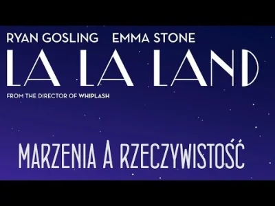 H.....u - Świetnie o La la land (plus parę ciekawostek)

#film #kino #oskary2017 (d...