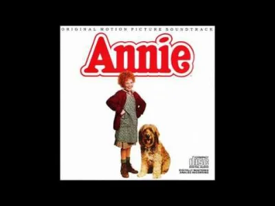 myszczur - Annie - znany #musical dla dzieci, mój ulubiony kawałek z soundtracku film...