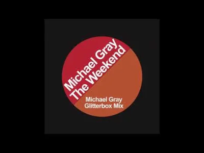 glownights - Michael Gray - The Weekend (Michael Gray Glitterbox Mix)

special disc...