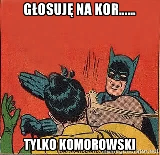 k.....0 - #randomanimeshit #komorowski #popieramkomorowskiego 
Drogie mirki, wybierz...