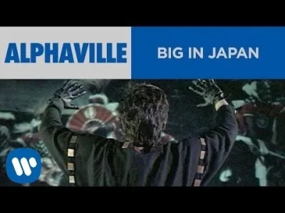 JaTuTylkoNaMoment - Alphaville - Big In Japan