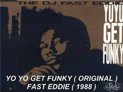 A.....7 - FAST EDDIE - YO YO GET FUNKY ( ORIGINAL ) 1988 #oldschoolhouse #classichous...