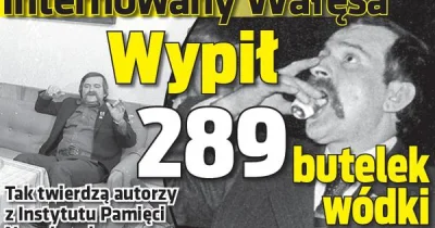 mehen - @Precypitat: @jabolsy: Zamawiam wątrobę Wałęsy, podobno nigdy nie pił.