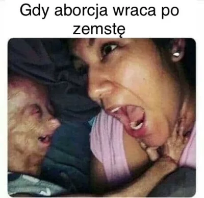 i.....r - #bekazkatoli #aborcja #byloaledobre #heheszki #katolicyzm #czarnyhumor