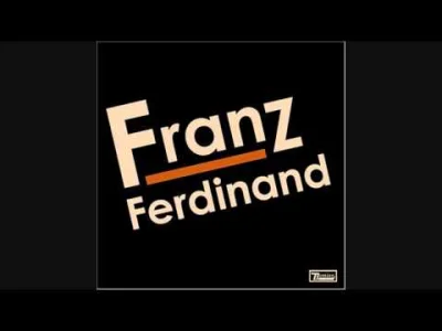 A.....0 - Franz Ferdinand - Take Me Out


#muzyka #franzferdinand