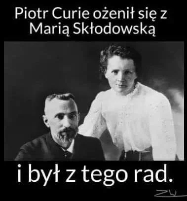 Xamer84 - #mariacuriesklodowska #heheszki #humorobrazkowy