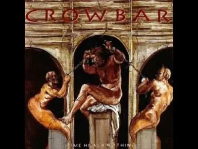 pekas - #metal #rock #crowbar #sludge #muzyka

Crowbar - Leave It Behind