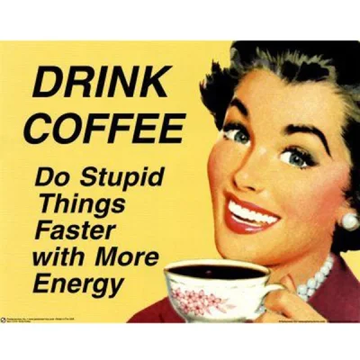 chwed - @A-K-G: #!$%@? to, ćpaj kawe, kawa jest super.