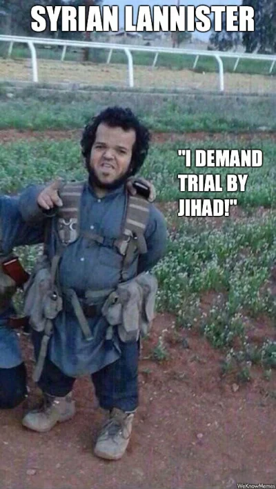 tomano - #syria #jihad #muzulmanie #graotron #gameofthrones #humorzdupy #heheszki #hu...