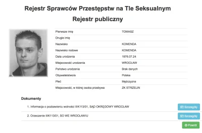 S.....r - Tymczasem w rejestrze przestępców seksualnych.
Skoro figuruje w rejestrze ...