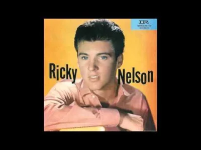 oggy1989 - [ #muzyka #muzykazszuflady #50s #rockandroll #rickynelson ] + #oggy1989pla...