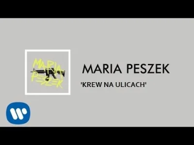 H.....g - Maria Peszek - Krew na ulicach

#muzyka