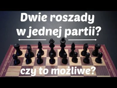 szachmistrz - @szachmistrz: Szachy 103# Dwie roszady w szachach czy to możliwe?
#sza...