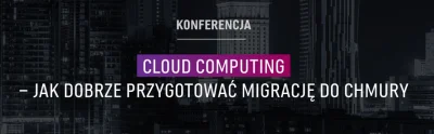 cloud_pl - Pozdrawiamy wykopowiczów z dzisiejszej konferencji ITwiz "Cloud computing ...