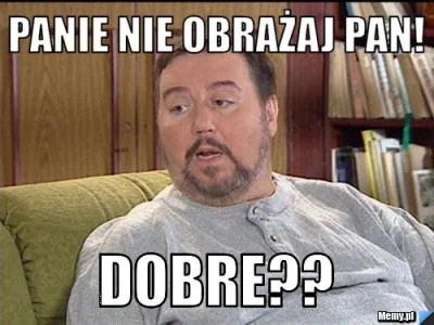 d.....h - @RECAPTCHASSIE: nie obrażaj pan


@Onlydzban: to prawda nie mam szacunku...