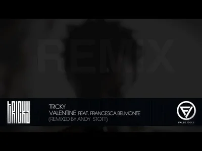 kwiatencja - Tricky - 'Valentine' (Andy Stott Remix)

Jest dark mocno.

#mirkoele...