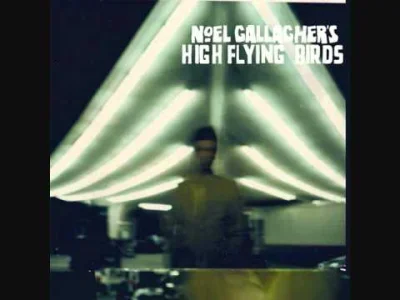 n.....r - Noel Gallagher's High Flying Birds - "A Simple Game of Genius"



#noelgall...