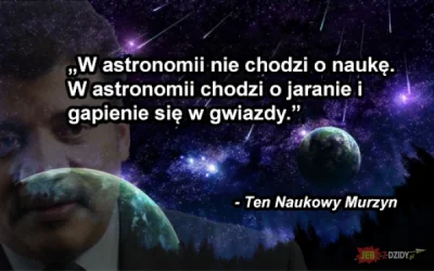 m.....r - ( ͡° ͜ʖ ͡°)

#astronomia #neildegrassetyson #kosmos #byloaledobre #hehesz...