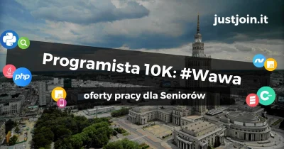 JustJoinIT - @JustJoinIT: Prasówka dla Seniorów w Warszawie wraz z podziałem na najba...