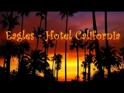 yourgrandma - Eagles - Hotel California