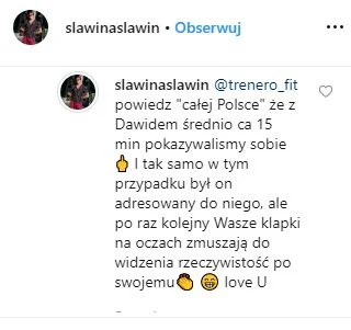 Ahimsa - Slabina tak się tłumaczy komuś na insta. 
#bigbrother