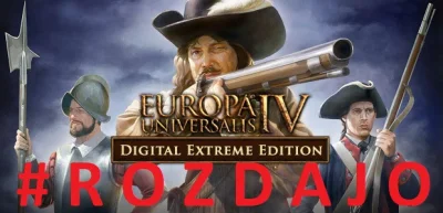G.....p - Mam dla Was #rozdajo #rozdajosteam #gry Europa Universalis IV Extreme Editi...
