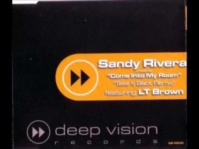 fadeimageone - Sandy Rivera Featuring LT Brown - Come Into My Room (Soul Vision Take-...