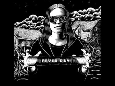 Laaq - #muzyka #feverray

Fever Ray - Seven