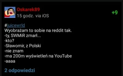 M.....k - Wyobrażam to sobie na Twitterze tak.
-ty, Osrake zmarł...
-kto?
-Osrake89, ...