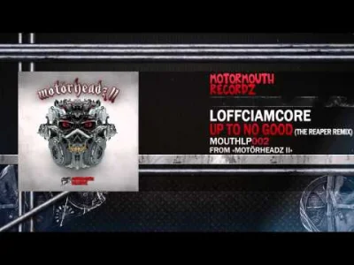 elChocholaterror - #hardmirko #hardcore Loffciamcore - Up To No Good (The Reaper Remi...