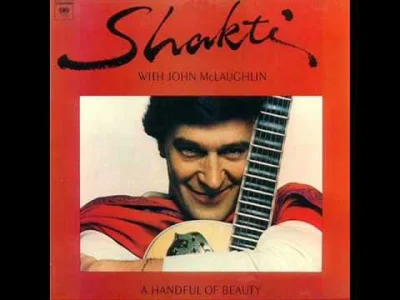 J.....k - @DonVincento: od McLaughlina bardzo lubię też Shakti. Jazz fusion bez gitar...