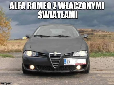 o.....y - #samochody #motoryzacja #alfaholicy #alfaromeo #heheszki #postmemizm