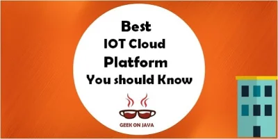 geekonjava - Best IOT Cloud Platform You should Know
Building IoT project is a proce...