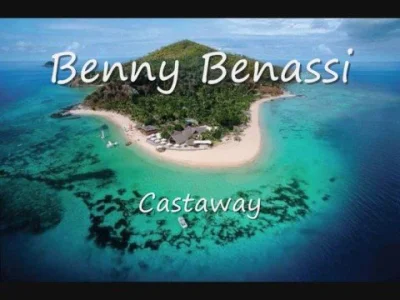 yaah - #muzykaelektroniczna

 Benny Bennasi - Castaway