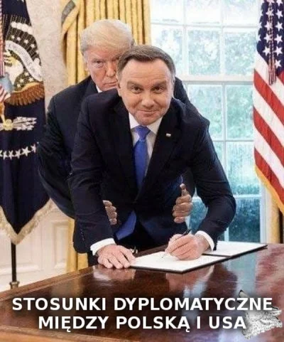 StaryWilk - >Andrzej Duda: "W USA jesteśmy poważnie traktowani"
Nawet bardzo poważni...