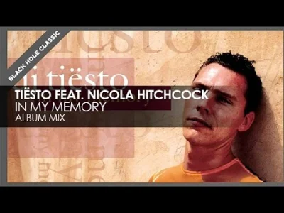 fryc1906 - Tiësto featuring Nicola Hitchcock - In My Memory

#muzyka #trance #muzyk...