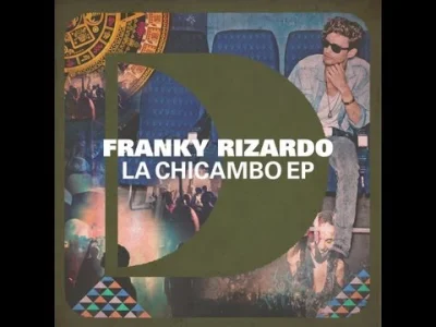 ketorw - Franky Rizardo - La Chicambo (Original Mix)