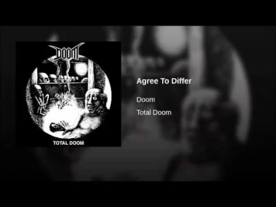 t.....u - Doom - Agree To Differ
#muzyka #punk #crust #crustcore #metal