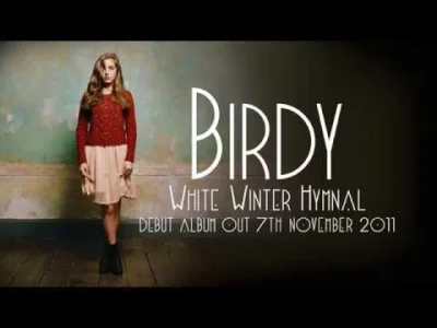 p.....k - na zimową aurę tylko ten utwór, w dodatku fajny cover w wykonaniu Birdy

...
