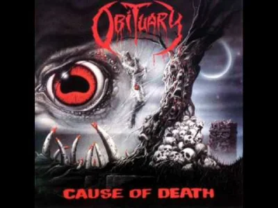 m.....4 - #deathmetal #metal #obituary 
Obituary - Cause of Death