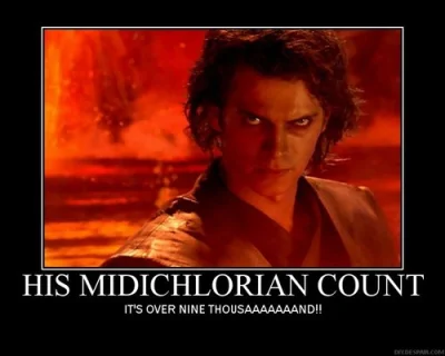 80sLove - @Niosek: 

No przecież moc Jedi wg. Lucasa wiąże się z liczbą midichlorianó...